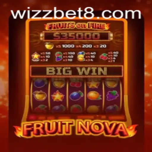Exploring the Thrilling World of FruitNova: The Ultimate Game Experience by Wizzbet
