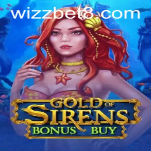 Exploring GoldofSirensBonusBuy: A Deep Dive into the Popular Wizzbet Game