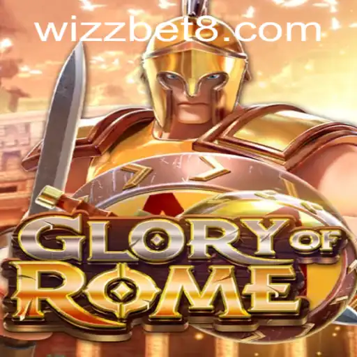 GloryofRome: A Modern Gaming Epic and the Rise of 'wizzbet'