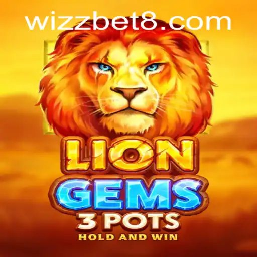 Unlock the Adventure of LionGems3pots with WizzBet
