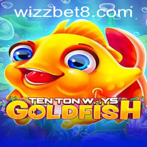 Discover TenTonWaysGoldfish: An Exciting New Adventure in Gaming